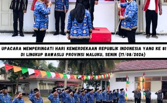 Upacara Memperingati Hari Kemerdekaan Republik Indonesia ke-81 di Lingkup Bawaslu Provinsi Maluku, Senin (17/08/2026)