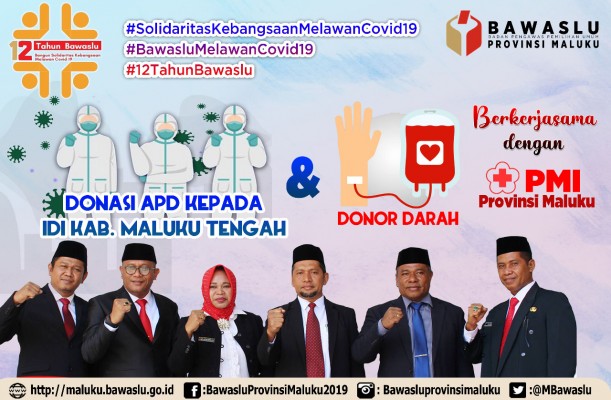 HUT Bawaslu Ke 12, Bawaslu Maluku mendonasikan APD dan Donor Darah.