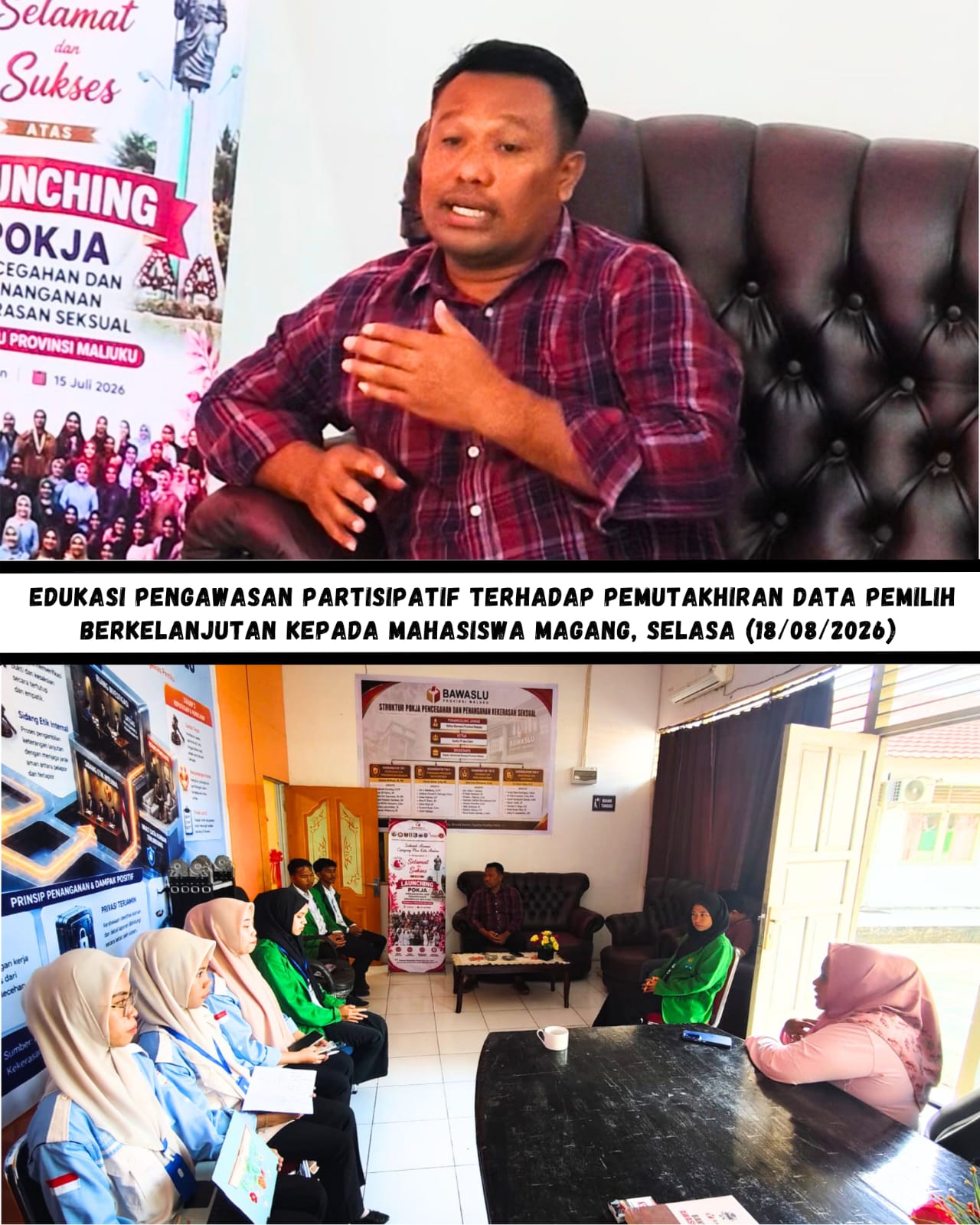 Kegiatan Edukasi Pengawasan Partisipatif dalam Pemutakhiran Data Pemilih Berkelanjutan (PDPB) kepada Mahasiswa Magang di Ruang Media Center Bawaslu Provinsi maluku , Selasa (18/08/2026).