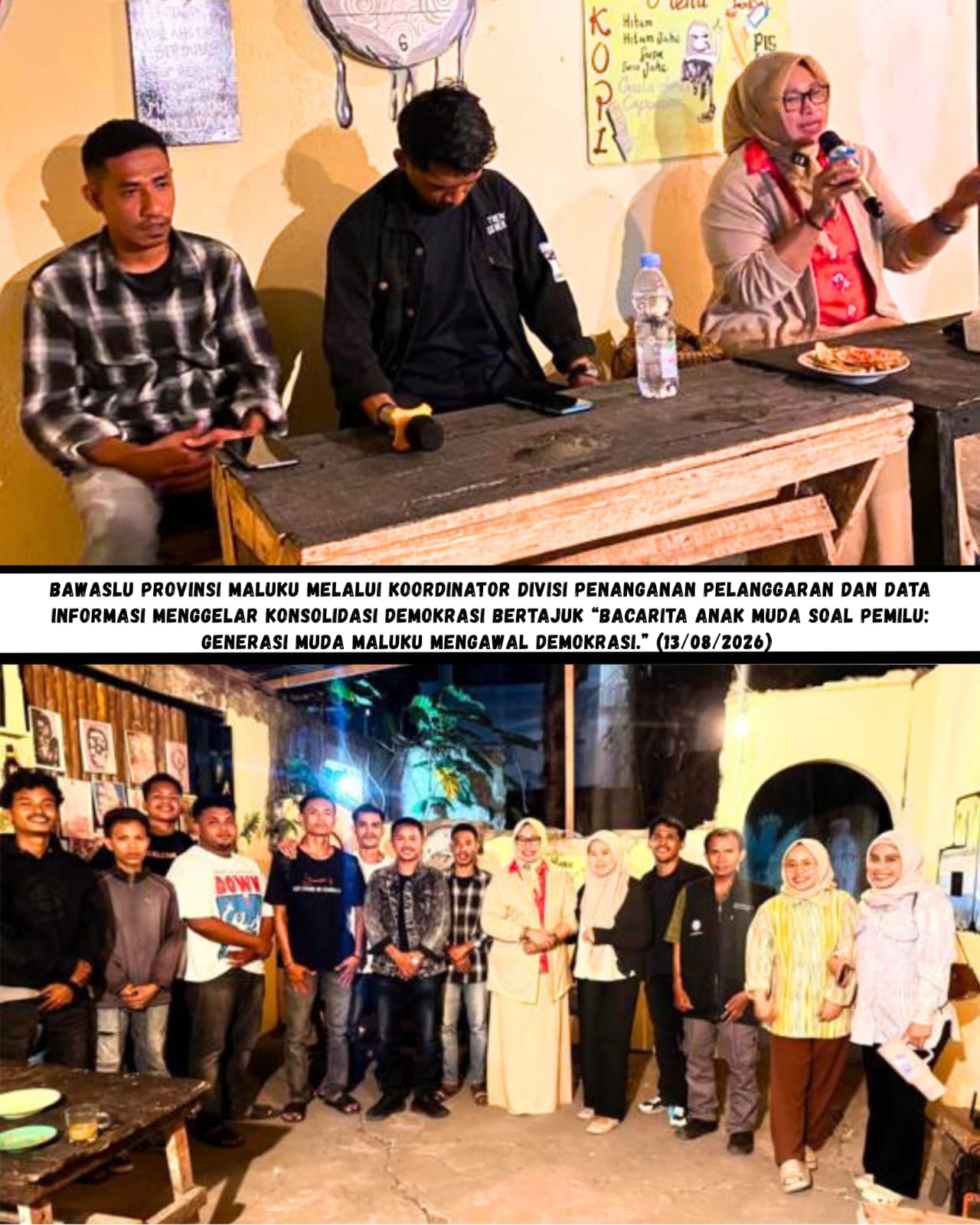 Kedai Aliye, Poka-Ambon, Kamis (13/08/2026), Bawaslu Provinsi Maluku melalui Koordinator Divisi Penanganan Pelanggaran dan Data Informasi menggelar Konsolidasi Demokrasi bertajuk “Bacarita Anak Muda soal Pemilu: Generasi Muda Maluku Mengawal Demokrasi.”